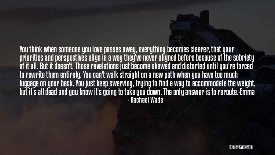Going Down A New Path Quotes By Rachael Wade
