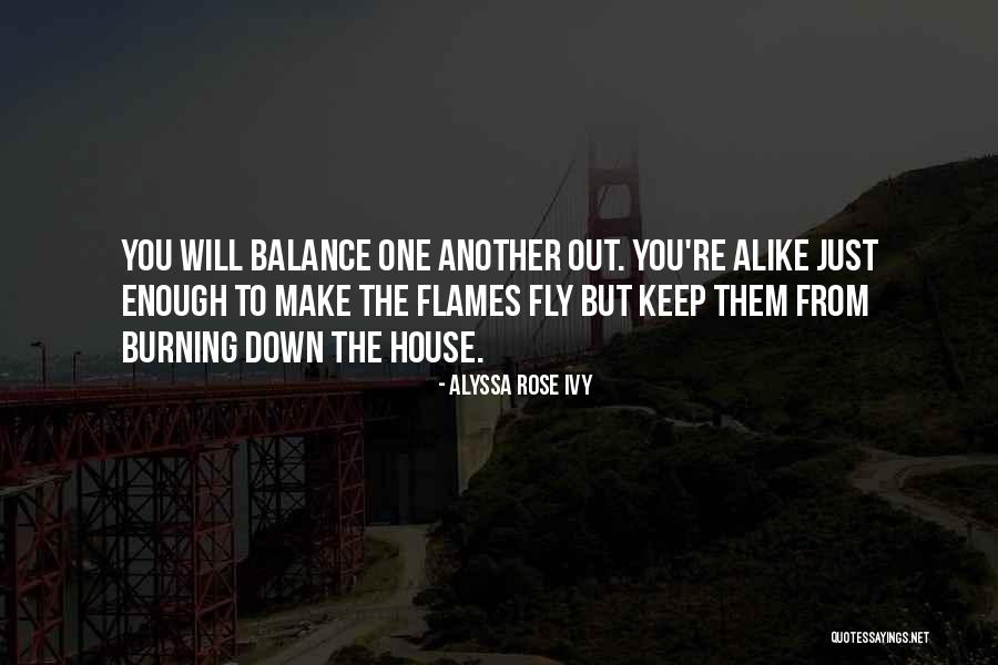 Going Down In Flames Quotes By Alyssa Rose Ivy