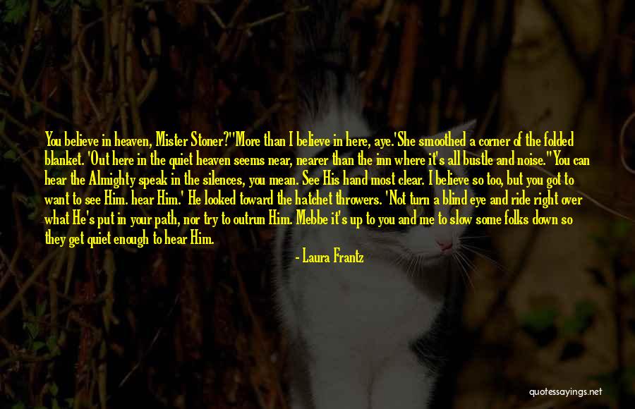 Going Down The Right Path Quotes By Laura Frantz Going Down The Right Path Quotes By Laura Frantz
