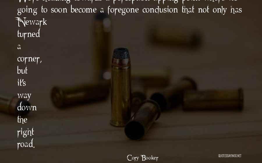 Going Down The Right Road Quotes By Cory Booker Going Down The Right Road Quotes By Cory Booker