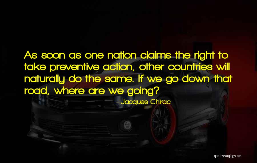 Going Down The Right Road Quotes By Jacques Chirac Going Down The Right Road Quotes By Jacques Chirac