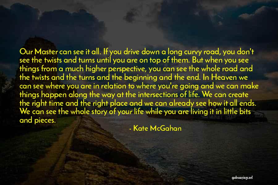 Going Down The Right Road Quotes By Kate McGahan Going Down The Right Road Quotes By Kate McGahan