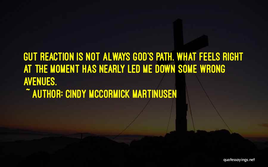 Going Down The Wrong Path Quotes By Cindy McCormick Martinusen