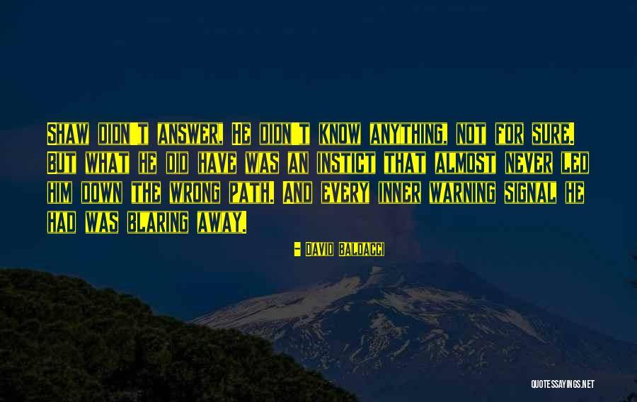 Going Down The Wrong Path Quotes By David Baldacci Going Down The Wrong Path Quotes By David Baldacci