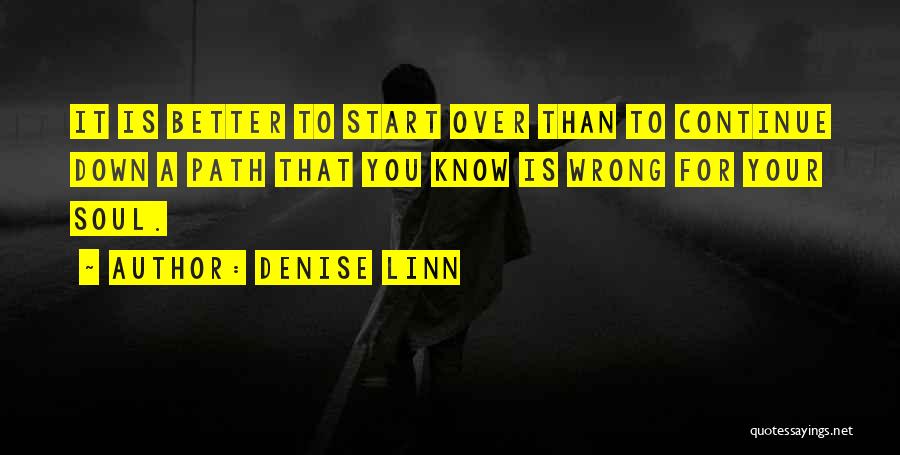 Going Down The Wrong Path Quotes By Denise Linn