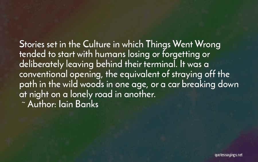 Going Down The Wrong Path Quotes By Iain Banks