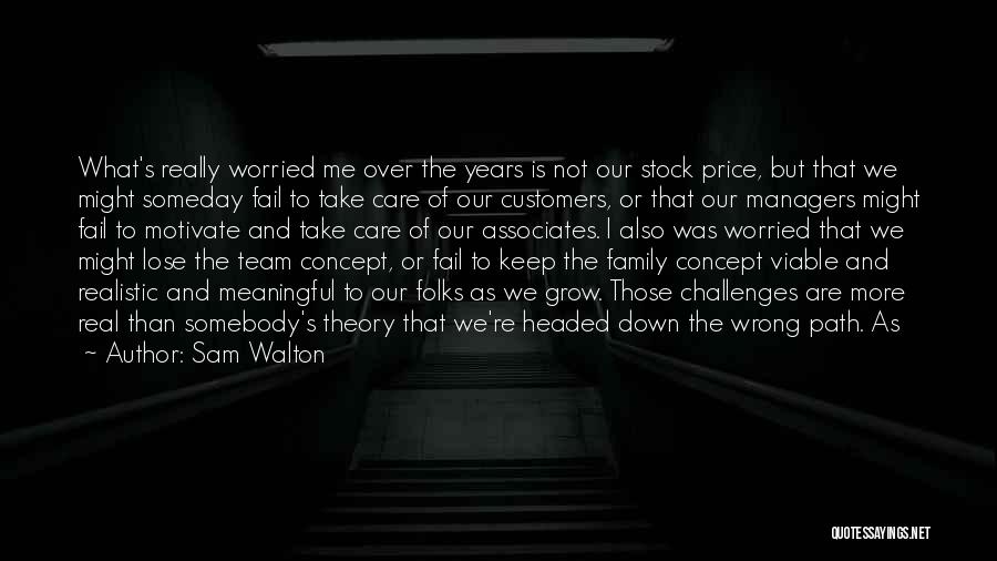 Going Down The Wrong Path Quotes By Sam Walton