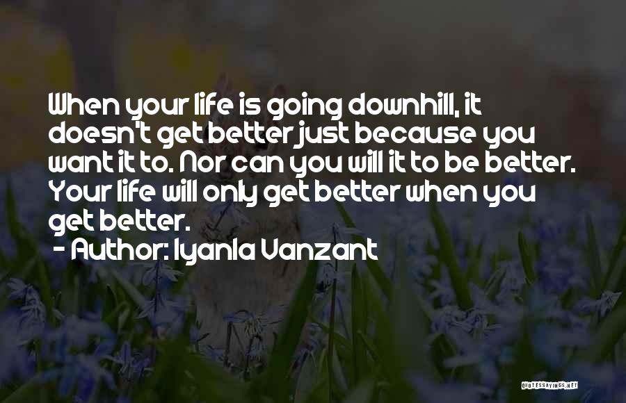 Going Downhill In Life Quotes By Iyanla Vanzant