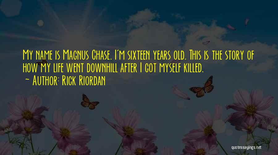 Going Downhill In Life Quotes By Rick Riordan