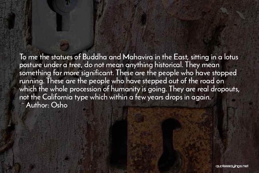 Going East Quotes By Osho