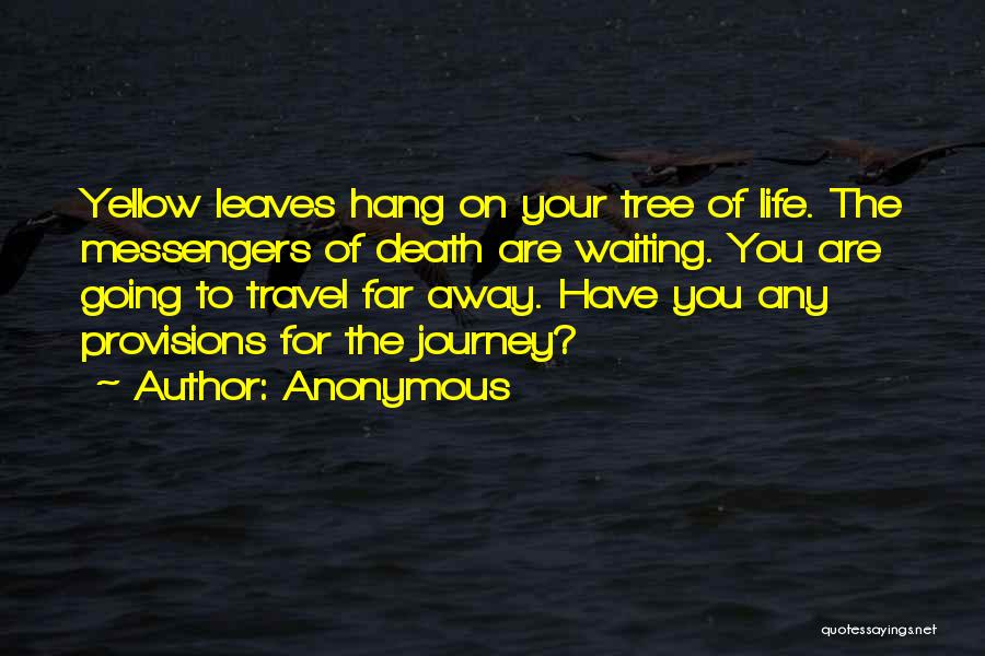 Going Far Away Quotes By Anonymous