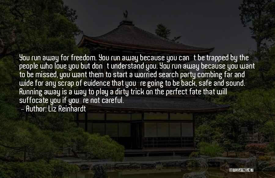 Going Far Away Quotes By Liz Reinhardt