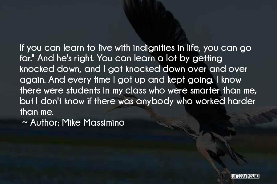 Going Far In Life Quotes By Mike Massimino