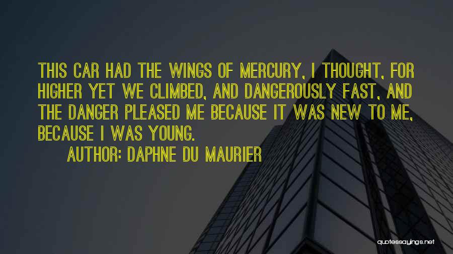 Going Fast In A Car Quotes By Daphne Du Maurier