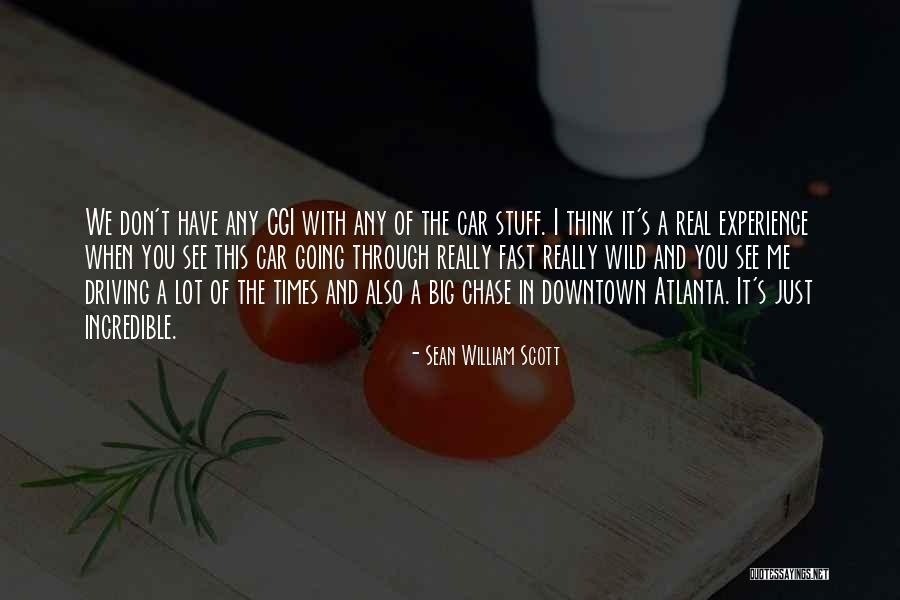Going Fast In A Car Quotes By Sean William Scott Going Fast In A Car Quotes By Sean William Scott