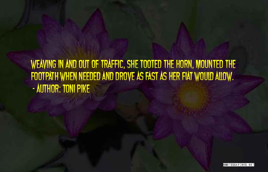 Going Fast In A Car Quotes By Toni Pike