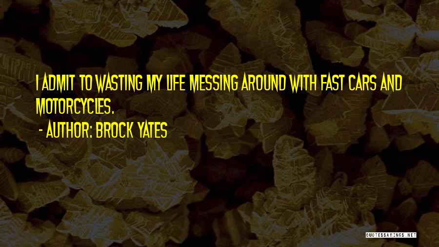 Going Fast In Cars Quotes By Brock Yates