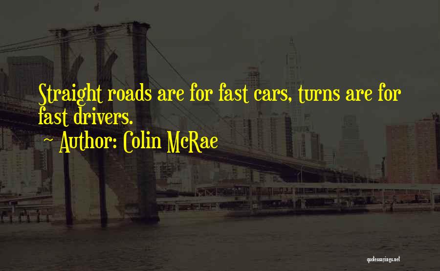 Going Fast In Cars Quotes By Colin McRae