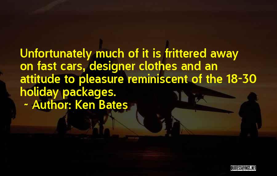 Going Fast In Cars Quotes By Ken Bates