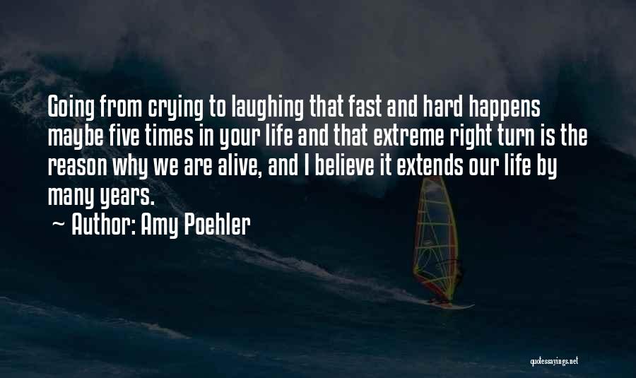 Going Fast In Life Quotes By Amy Poehler