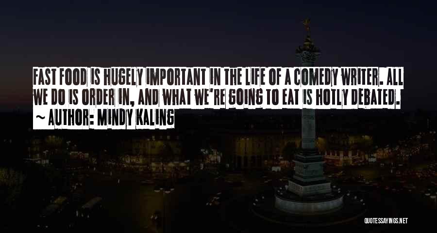 Going Fast In Life Quotes By Mindy Kaling