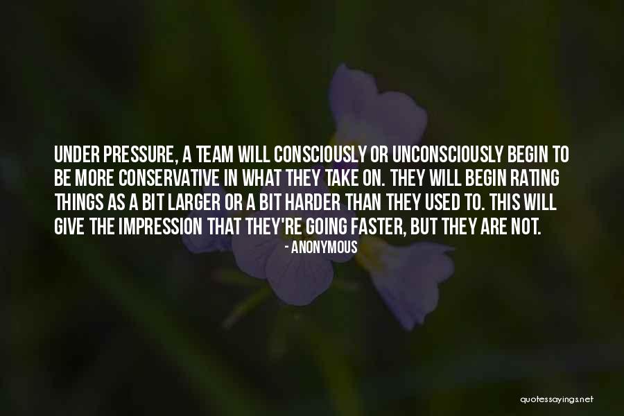 Going Faster Quotes By Anonymous Going Faster Quotes By Anonymous