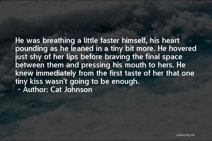 Going Faster Quotes By Cat Johnson