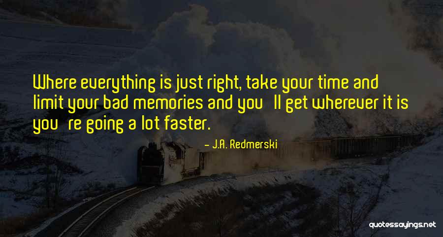 Going Faster Quotes By J.A. Redmerski