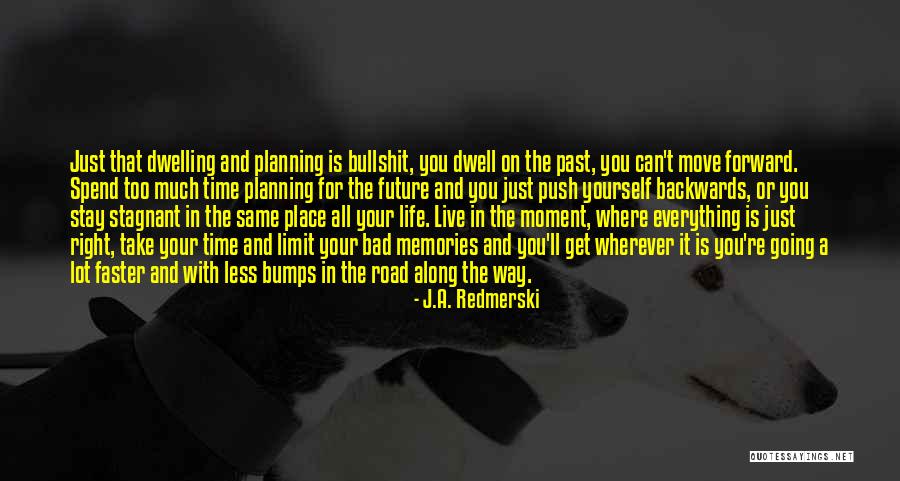 Going Faster Quotes By J.A. Redmerski