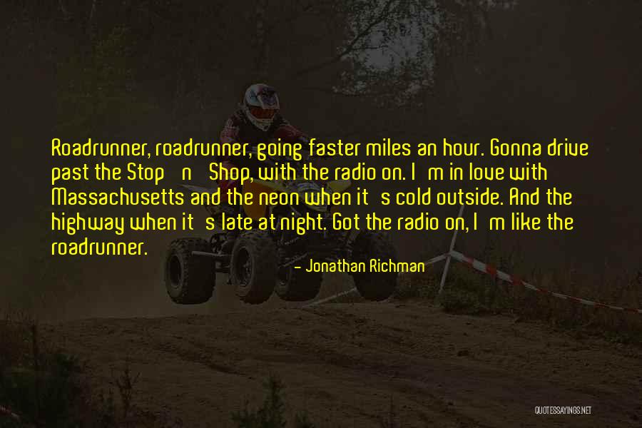 Going Faster Quotes By Jonathan Richman Going Faster Quotes By Jonathan Richman
