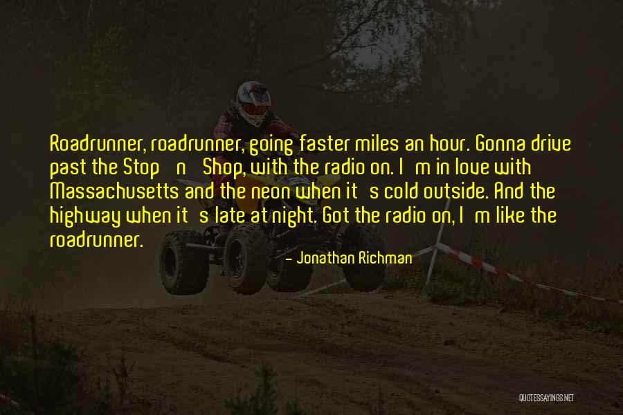 Going Faster Quotes By Jonathan Richman