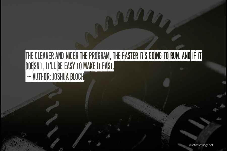 Going Faster Quotes By Joshua Bloch