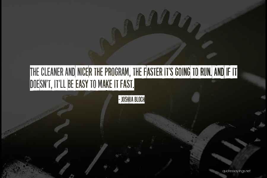 Going Faster Quotes By Joshua Bloch