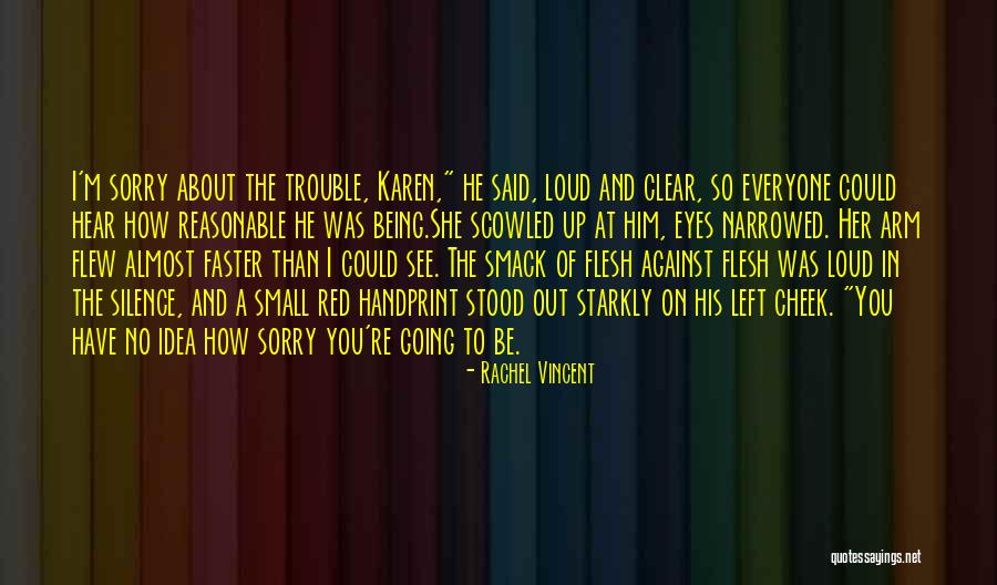 Going Faster Quotes By Rachel Vincent Going Faster Quotes By Rachel Vincent