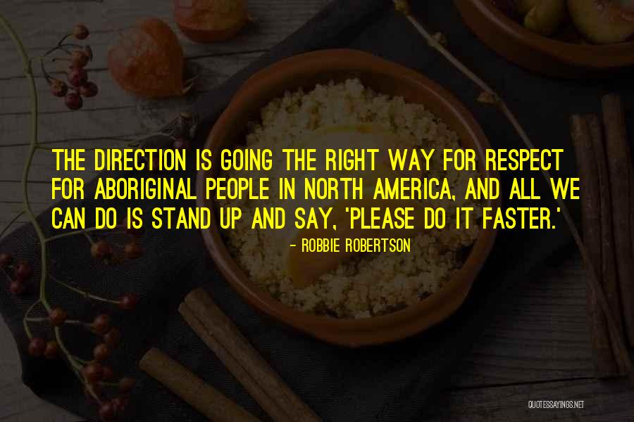 Going Faster Quotes By Robbie Robertson Going Faster Quotes By Robbie Robertson
