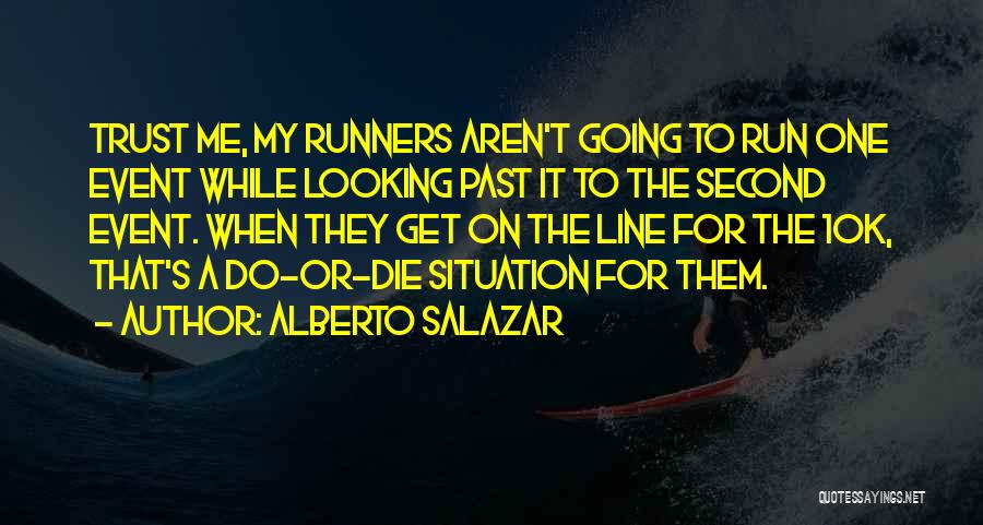 Going For A Run Quotes By Alberto Salazar