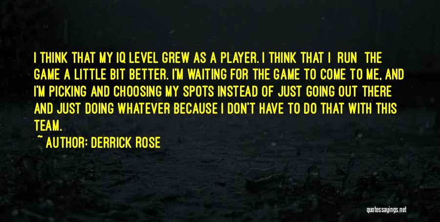 Going For A Run Quotes By Derrick Rose