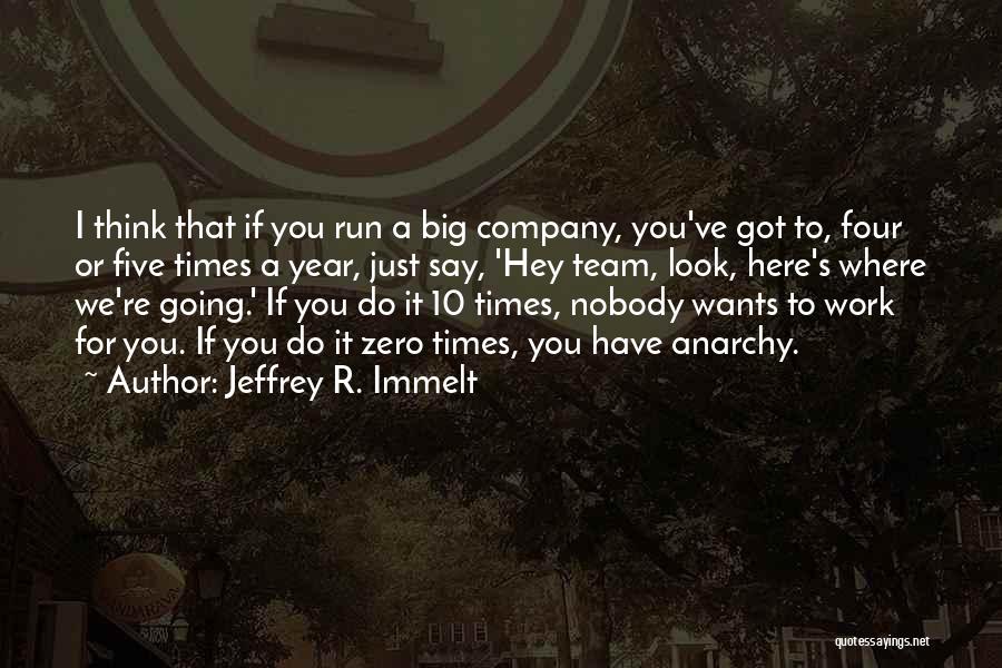 Going For A Run Quotes By Jeffrey R. Immelt