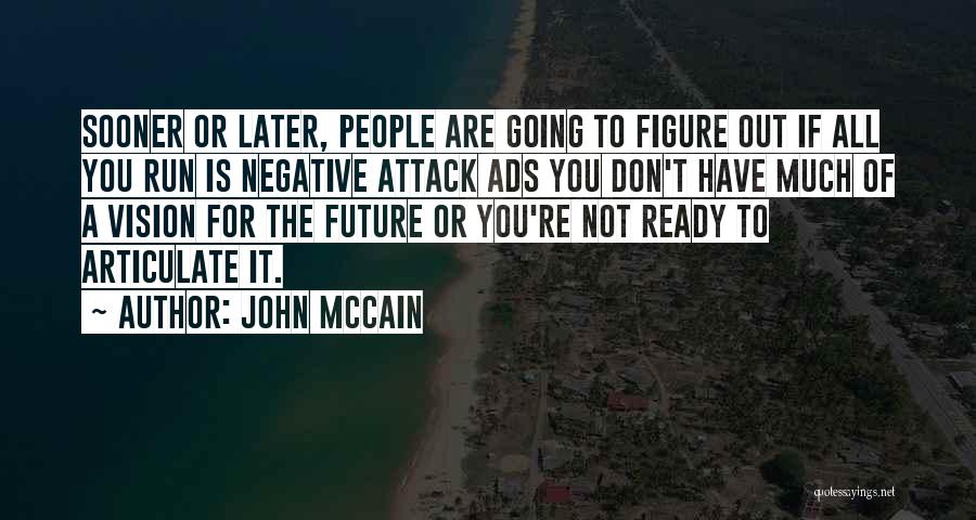 Going For A Run Quotes By John McCain