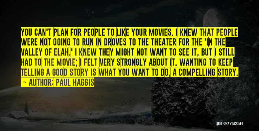 Going For A Run Quotes By Paul Haggis