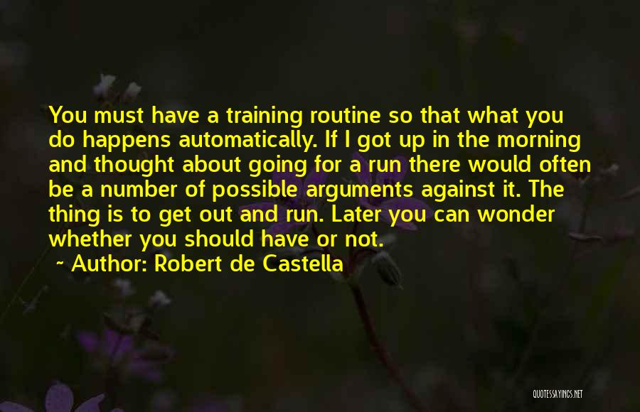 Going For A Run Quotes By Robert De Castella