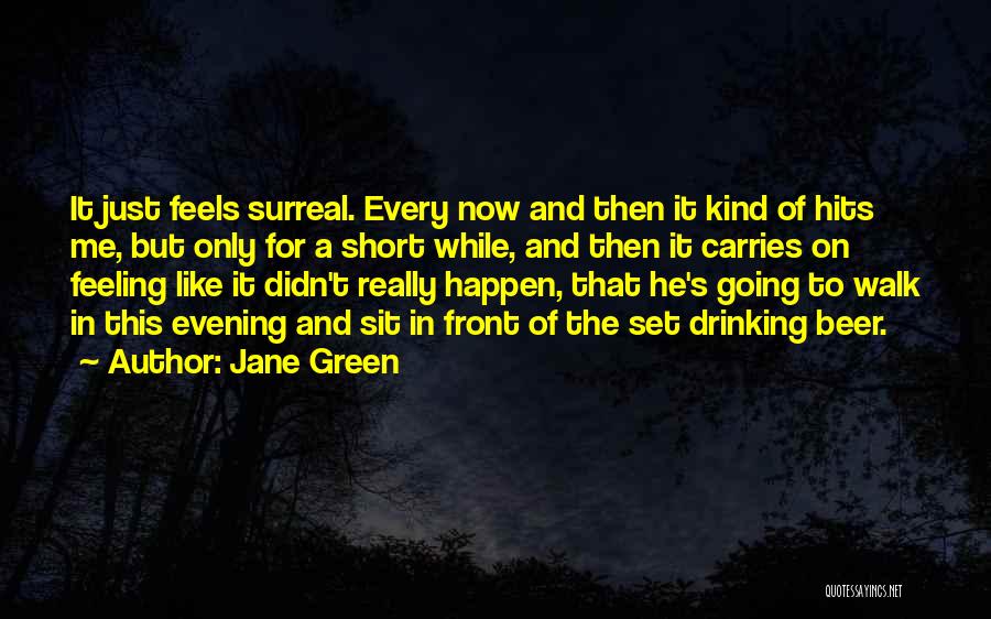 Going For A Walk Quotes By Jane Green