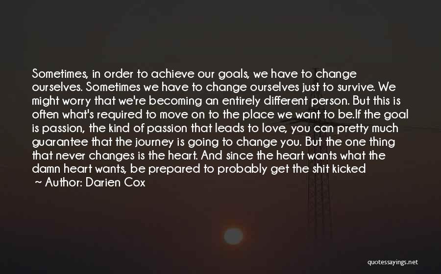 Going For Goals Quotes By Darien Cox