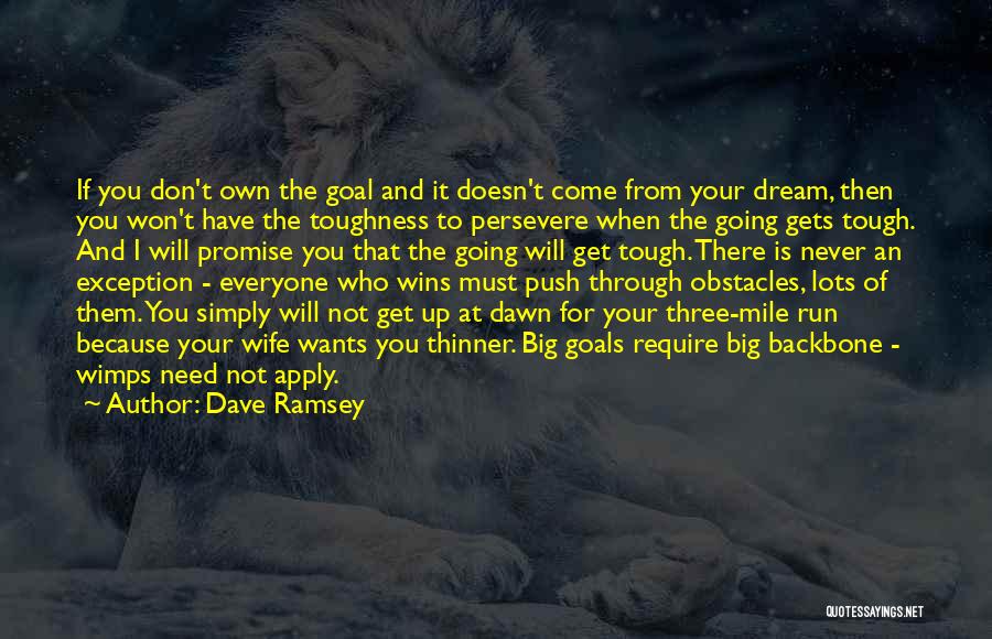 Going For Goals Quotes By Dave Ramsey