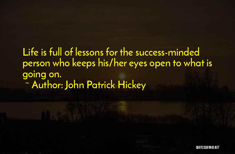 Going For Goals Quotes By John Patrick Hickey