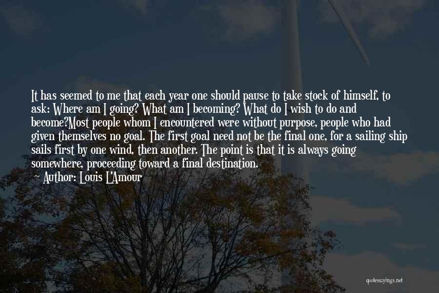 Going For Goals Quotes By Louis L'Amour
