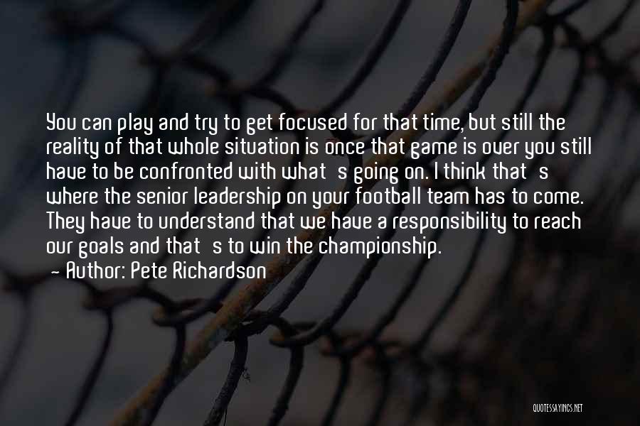 Going For Goals Quotes By Pete Richardson