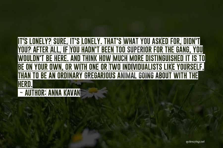 Going For It All Quotes By Anna Kavan
