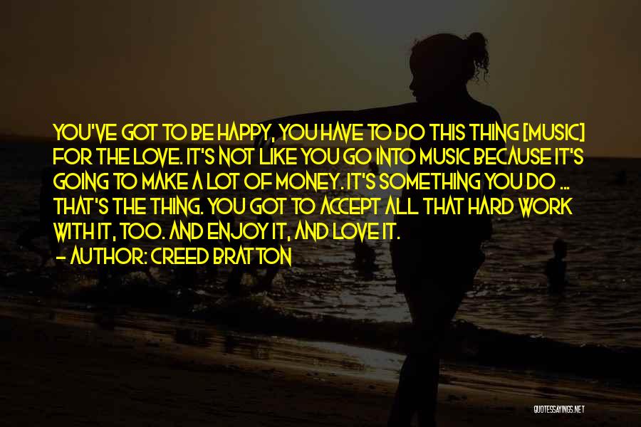 Going For Love Quotes By Creed Bratton