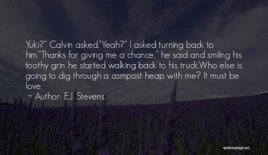 Going For Love Quotes By E.J. Stevens